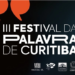 III Festival da Palavra promete agitar Curitiba com literatura, música e arte
