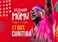 “Fulminante”, “Fala” e muitos outros motivos para Curitiba cair na resenha do Mumu